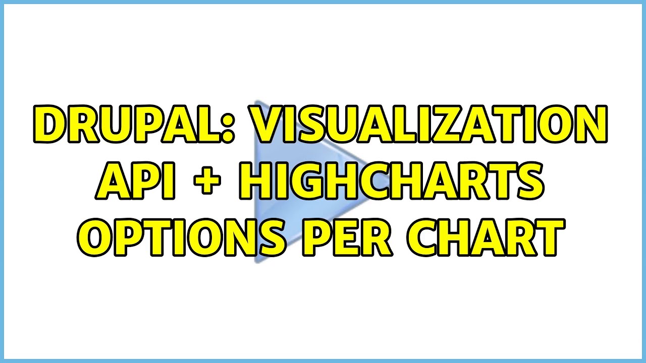 Drupal: Visualization API + Highcharts Options per chart