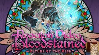 Bloodstained: Ritual of the Night - My Reaction
