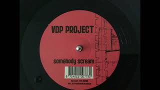 VDP Project – Somebody Scream