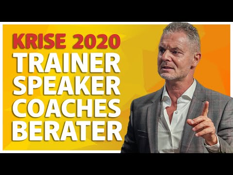 KRISE: An alle Trainer, Speaker, Coaches und Berater... 2020