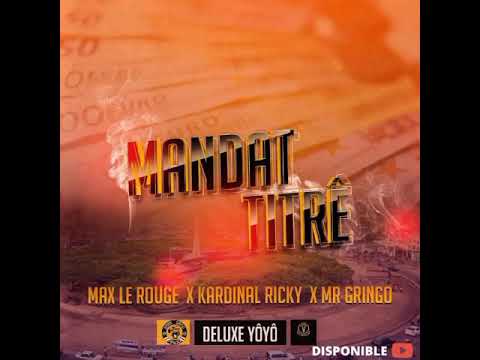 Max Le Rouge x Kardinal Ricky x Mr Gringo - MANDAT TITRÊ (Street Single)