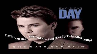David Van Day - She Said She Said (Deadly Twist Mix) (1989)