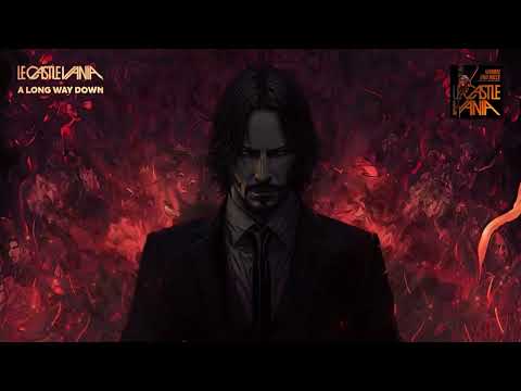 Le Castle Vania - A Long Way Down (From John Wick: Chapter 4)