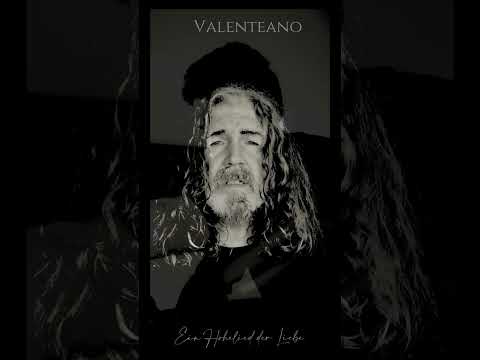 Valenteano - Ein Hohelied der Liebe
