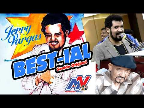 JERRY VARGAS BESTIAL  (Sonido Original) Merenclásicos MIX TOP1