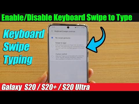Galaxy S20/S20+: How to Enable/Disable Keyboard Swipe to Type