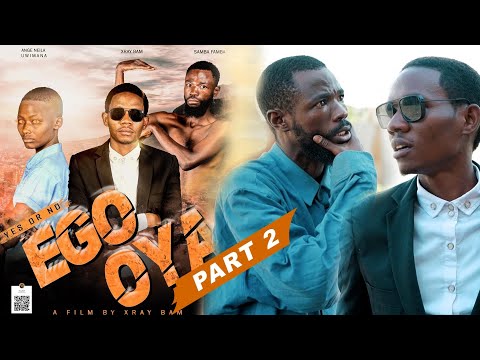 EGO / OYA PART 2 (SAISON 1)- XRAYBAM