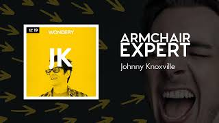Johnny Knoxville | Armchair Expert with Dax Shepard