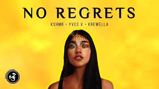 KSHMR &amp; Yves V - No Regrets (feat. Krewella) (Original Mix)