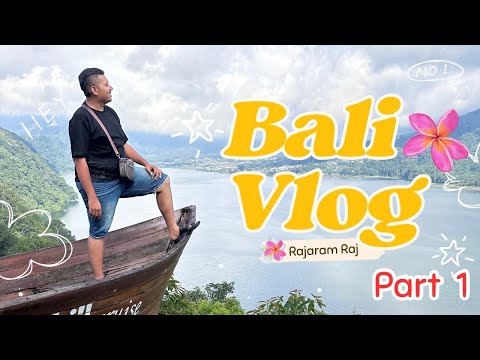 Rajaram Raj - Bali Vlog (Part 01)