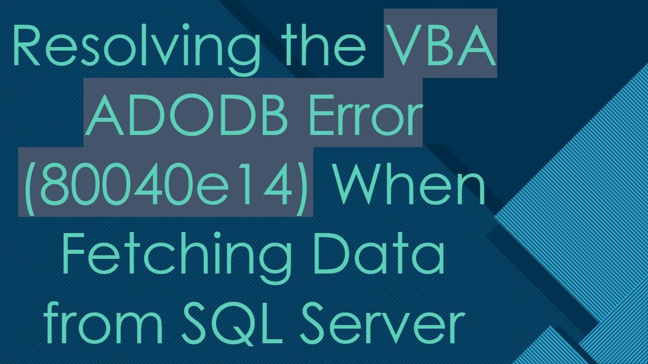 Resolving the VBA ADODB Error (80040e14) When Fetching Data from SQL Server