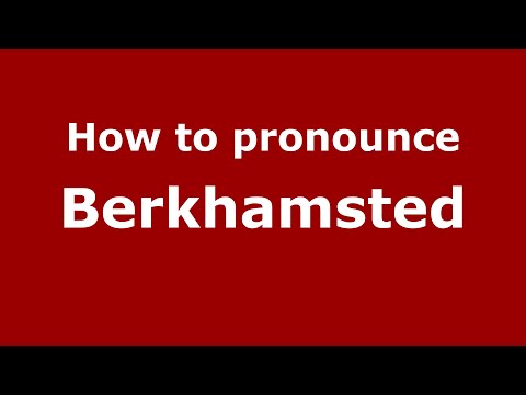 How to pronounce Berkhamsted
