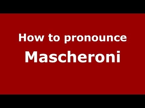 How to pronounce Mascheroni