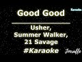 Usher, Summer Walker, 21 Savage - Good Good (Karaoke)