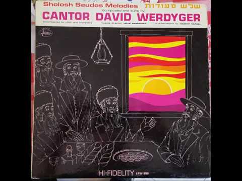 Werdyger 3 seudot - מלך שהשלום שלו