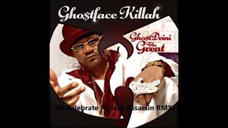 Ghostface Killah - We Celebrate (Cylent Assassin RMX)