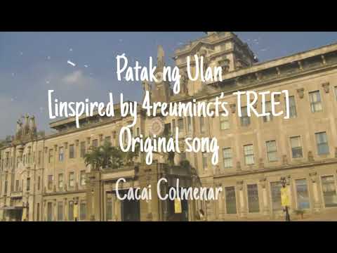 Patak ng Ulan [inspired by 4reuminct’s TRIE] original song - Cacai Colmenar [Lyrics Video]