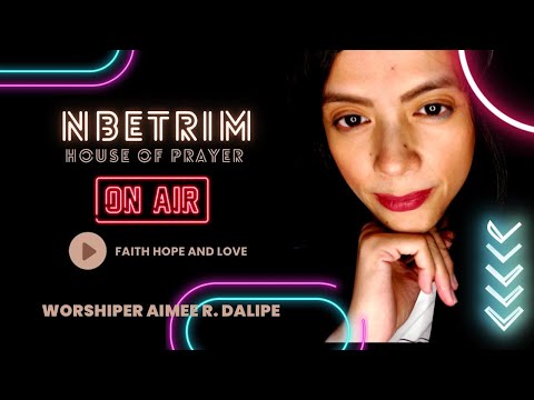 6/6/2022 0213AM NBETRIM HOUSE OF PRAYER FAITH HOPE AND LOVE