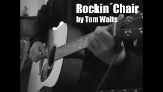 Rockin&#39; Chair by Tom Waits - Cover