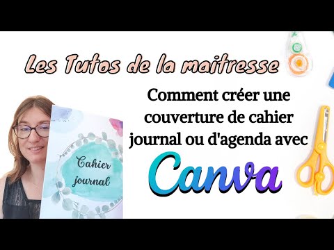 Comment créer une couverture de cahier journal avec Canva (Les tutoriels de la maîtresse)