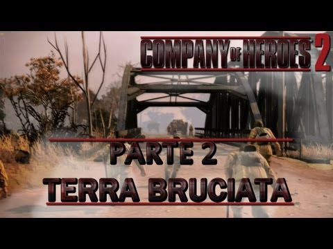 Company of Heroes 2   campagna parte 2 walkthrough completo ITA HD 1080p