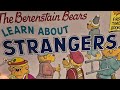 Berenstain Bears Learn About Strangers