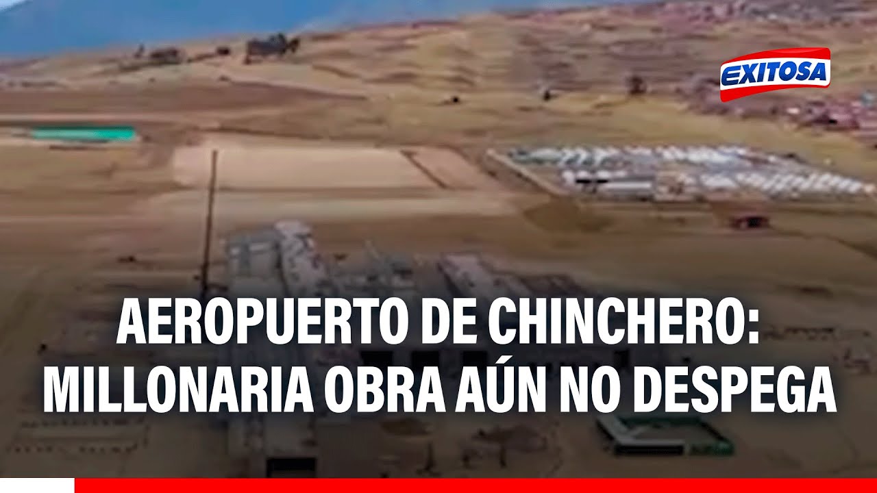 🔴🔵Aeropuerto de Chinchero: La MILLONARIA OBRA que sigue sin despegar entre promesas y retrasos