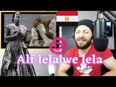 🇨🇦 CANADA REACTS TO Oum Kalthoum - Alf lela we lela English translation أم كلثوم - الف ليله و ليله