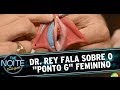 The Noite 30 04 14 Dr Rey Talks About The Female G Spot
