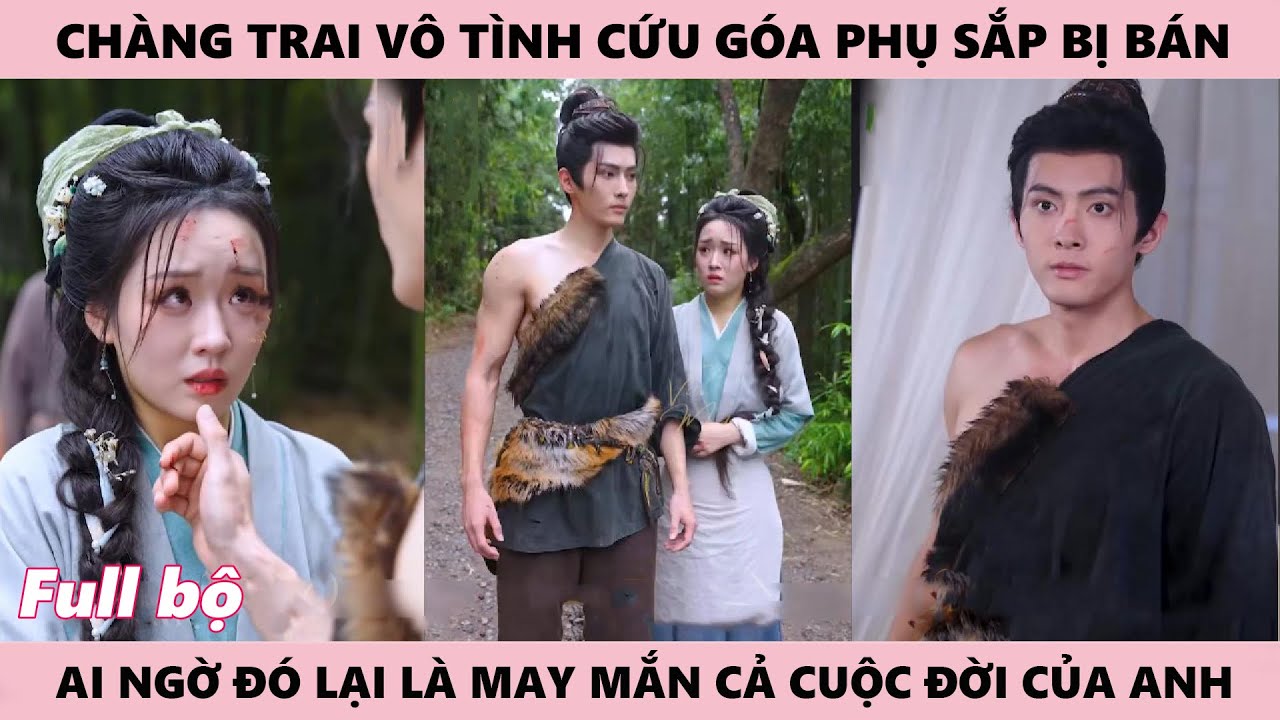 Chàng Trai Sức Khỏe Phi Thường Săn Được Góa Phụ Sắp Bị Bán Vào Lầu Xanh Về Làm Vợ - Sơn Dã Phu Nhân