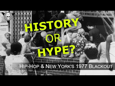 Hip-Hop & the NYC Blackout of '77 | History or Hype?