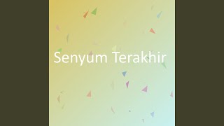 Download lagu Senyum Terakhir mp3 Download lagu Senyum Terakhir mp3