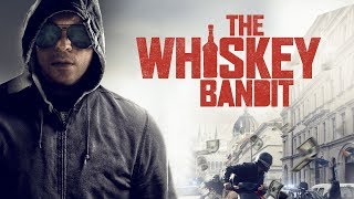 The Whiskey Bandit Video