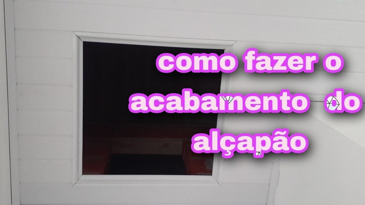 como fazer a entrada do alçapão no forro de pvc