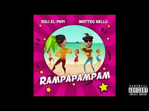 Matteo Bellu ft. Roli El Papi - Rampapampam (Prod. Andrea Piraz)
