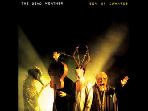 The Dead Weather - Sea of Cowards (Full Album)