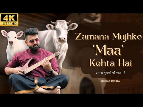 Zamana Mujhko Maa Kehta Hai - NIKHAR JUNEJA (Official Music Video)