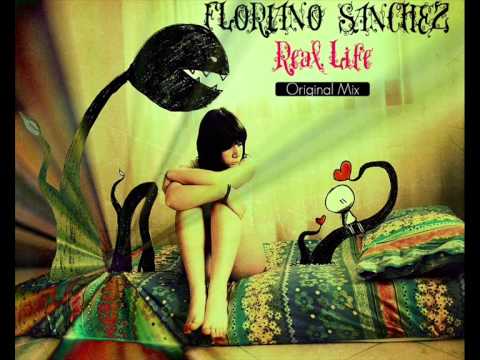 Floriano Sanchez  Real Life OriginalMix