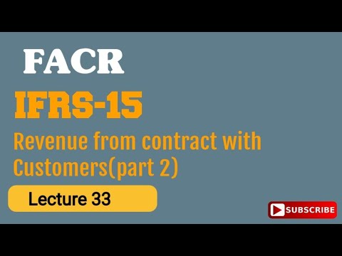 IFRS 15 part (2) |  Revenue from contract with Customers | Lecture no 33