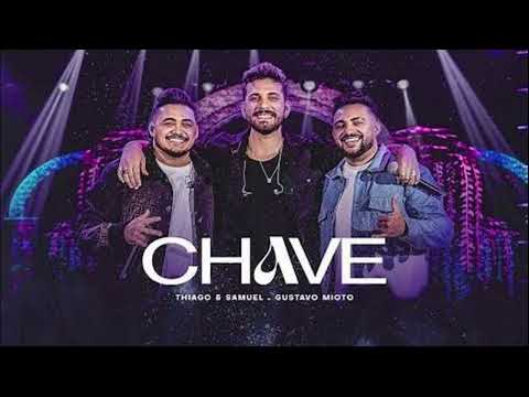 Thiago e Samuel, Gustavo Mioto   Chave