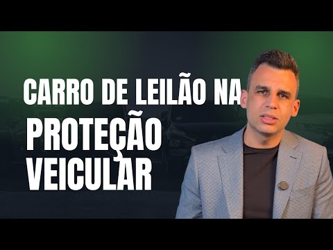 Carro de Leilão: Como funciona o Seguro e a Proteção Veicular? Entenda o Redutor