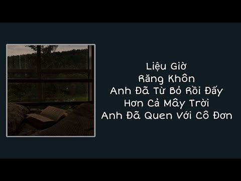 Nhạc chill | Liệu Giờ - Răng Khôn | [Playlist #8]