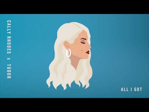 Cally Rhodes x Tudor - All I Got