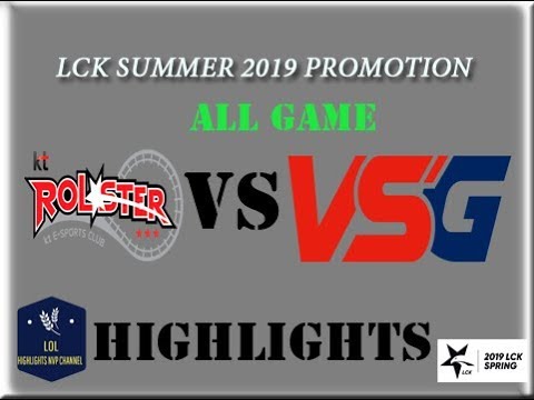 KT vs  VSG Highlights ALL Game | LCK Summer 2019 Promotion Round 1 | KT Rolster vs Team VSG