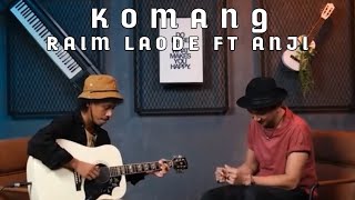 Download lagu Komang - Raim Laode ft Anji mp3 Download lagu Komang - Raim Laode ft Anji mp3