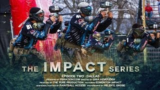 The Impact Series - Episode 2 - Dallas PSP Paintball