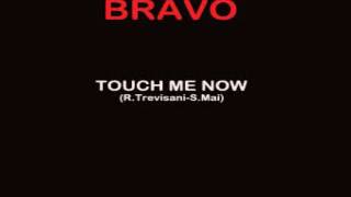 Bravo - Touch me now  (12&quot; version)