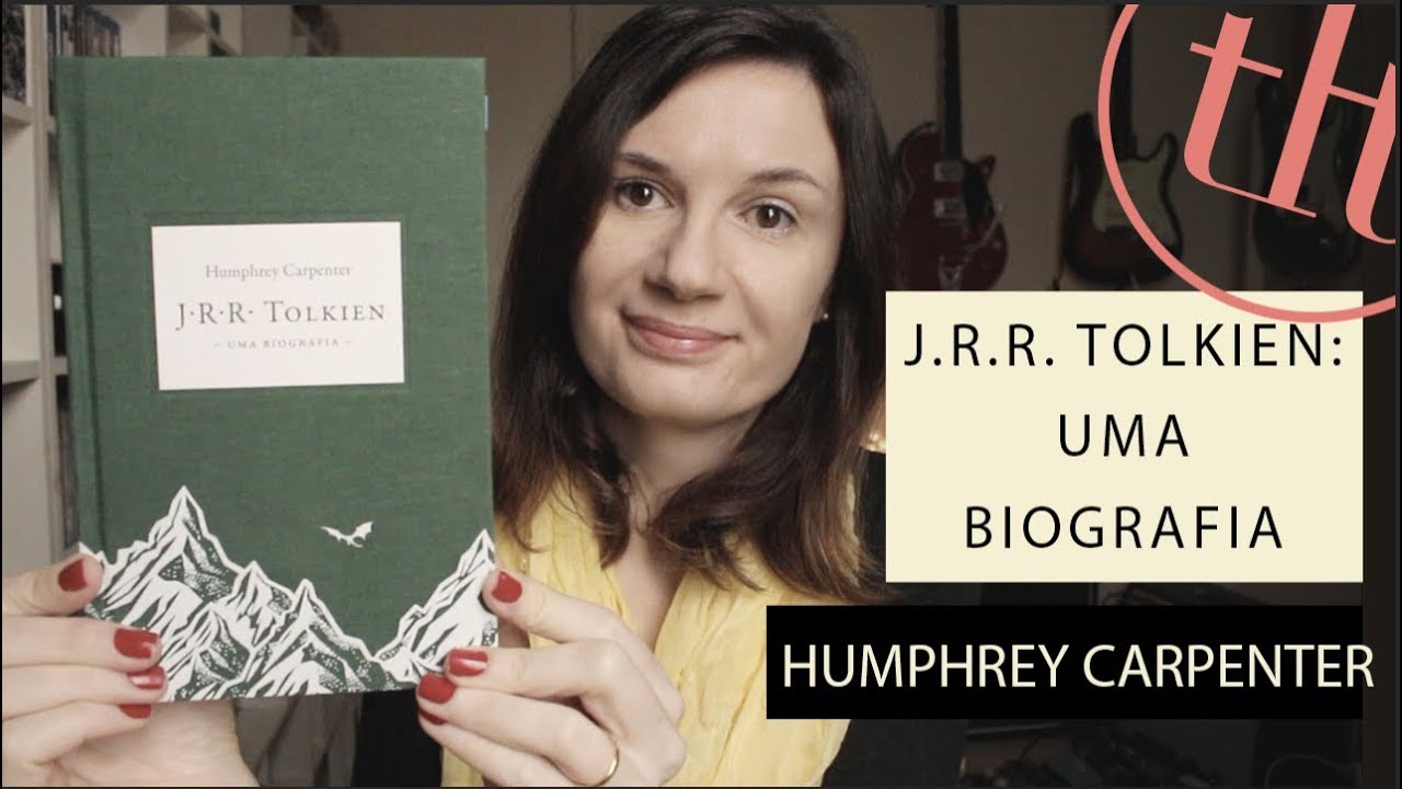 J. R. R. Tolkien - Uma biografia (Humphrey Carpenter) | Tatiana Feltrin