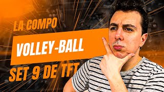 SET 9 TFT - LA COMPO VOLLEYBALL DE FOU