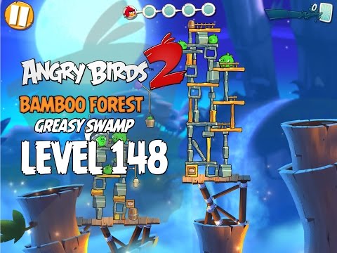 Angry Birds 2 Level 148 Bamboo Forest Greasy Swamp 3 Star Walkthrough